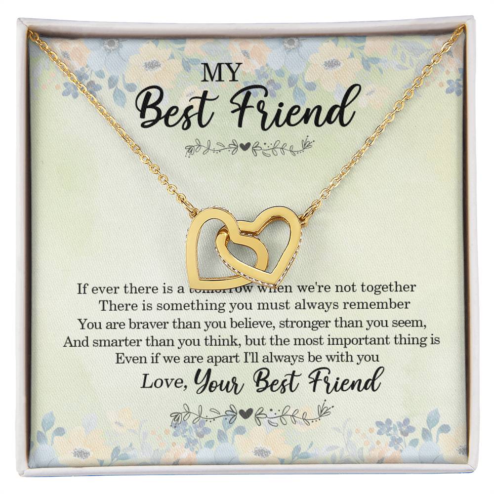 My Best Friend If Ever There Is A Tomorrow When We'Re Not Together Interlocking Heart Necklace Interlocking Hearts Necklace