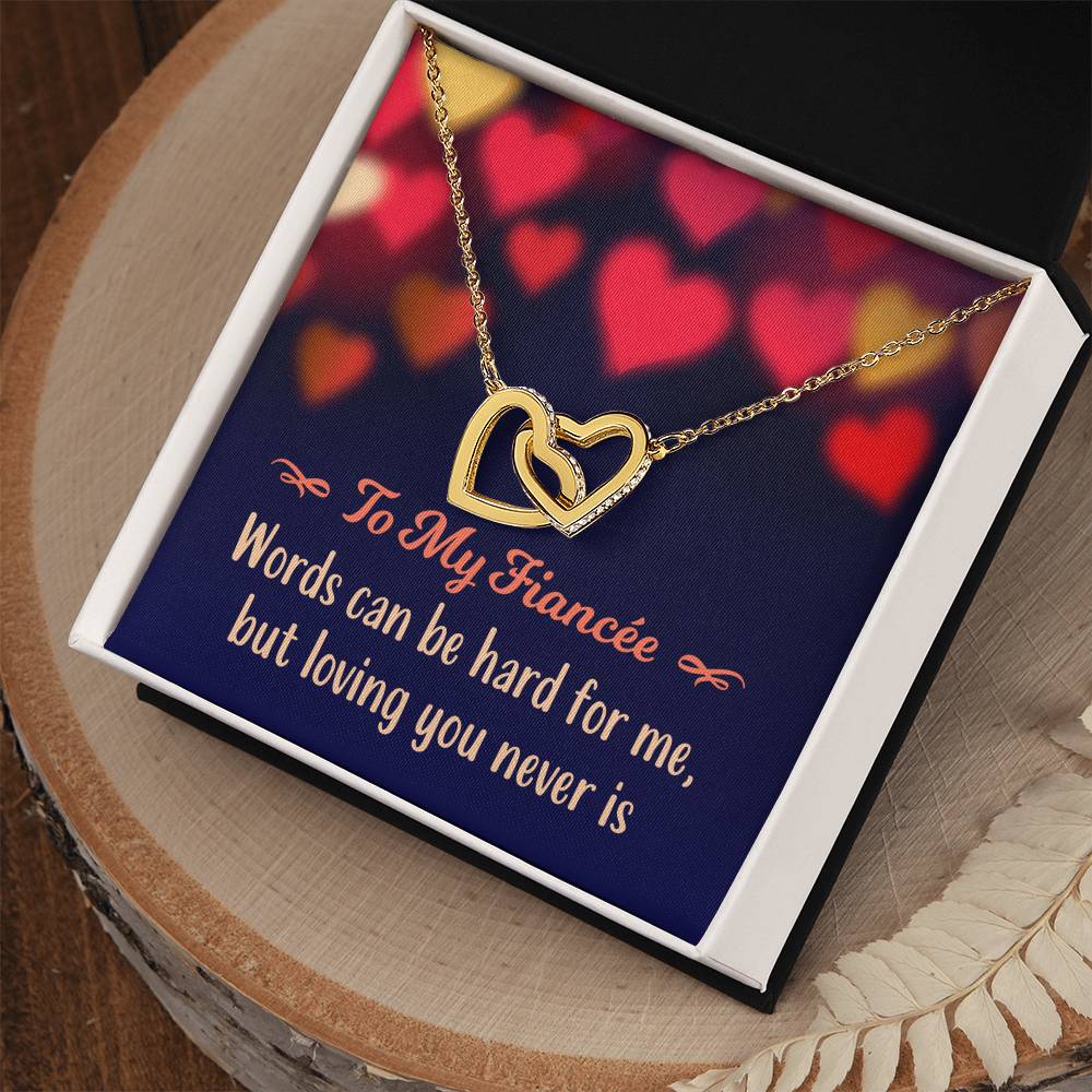 To My Fiancée - Words Can Be Hard For Me But Loving You Never Is - Interlocking Hearts Necklace