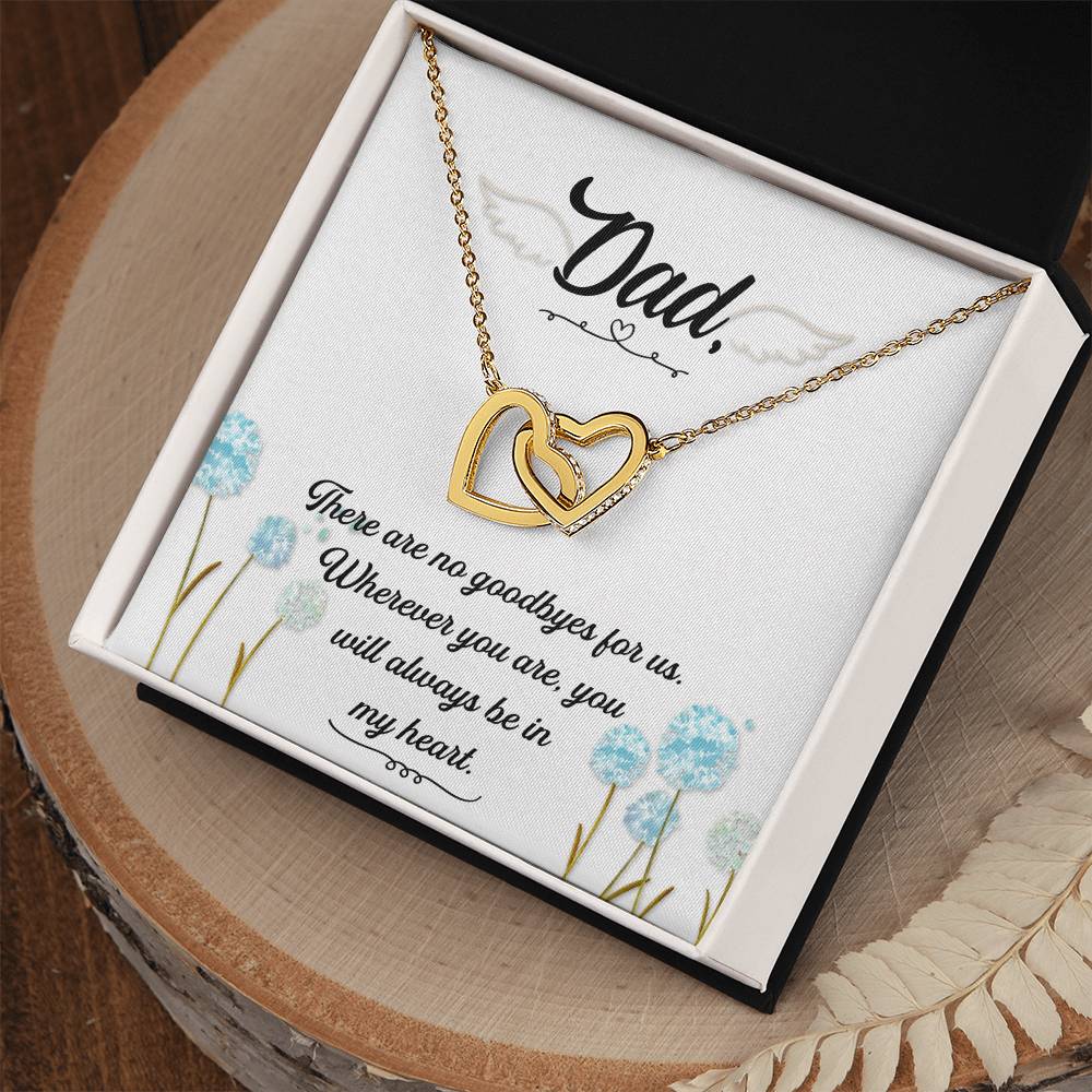 Dad - There Are No Goodbyes For Us - Necklace Interlocking Hearts Necklace