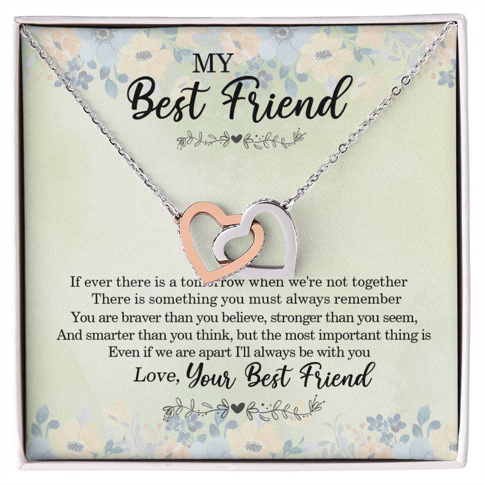 My Best Friend If Ever There Is A Tomorrow When We'Re Not Together Interlocking Heart Necklace Interlocking Hearts Necklace