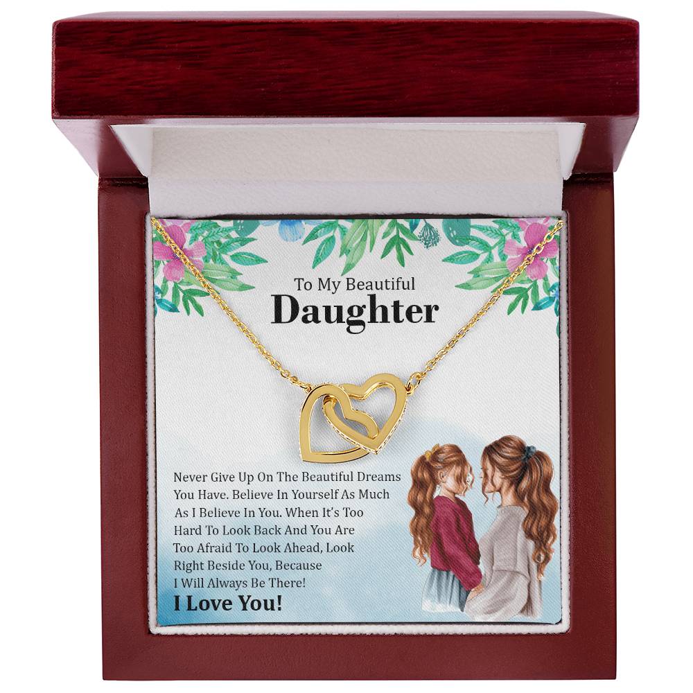 Never Give Up On The Beautiful Dreams You Have - To Daughter Interlocking Hearts Necklace