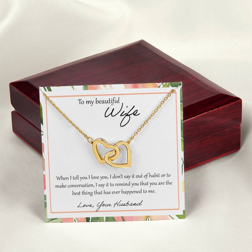 To My Beautiful Wife When I Tell You I Love You - Leaf Interlocking Hearts Necklace