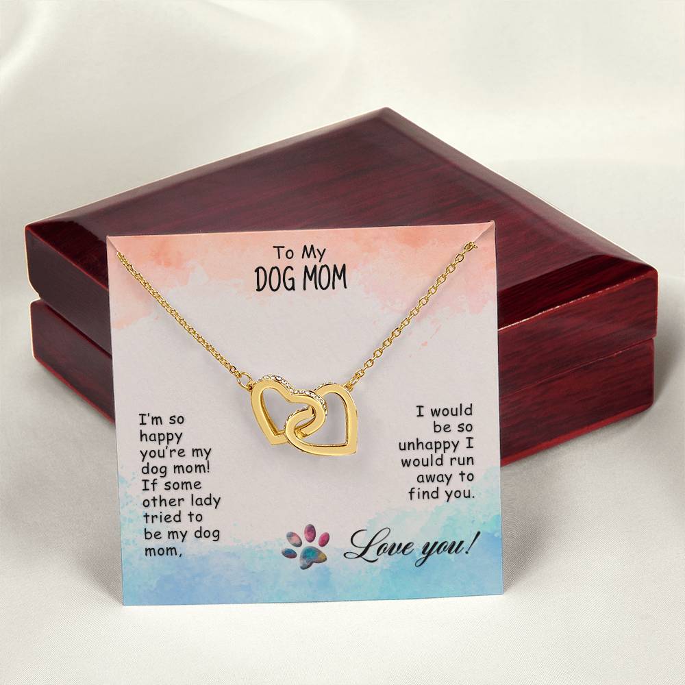 To My Dog Mom - I’M So Happy - Interlocking Hearts Necklace