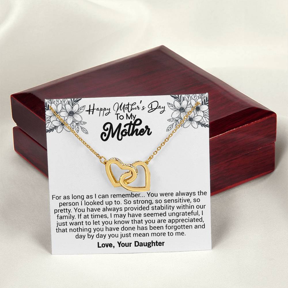 Happy Mother'S Day For As Long As I Can Remember. You Were Always The Person I Looked Up To. Interlocking Hearts Necklace