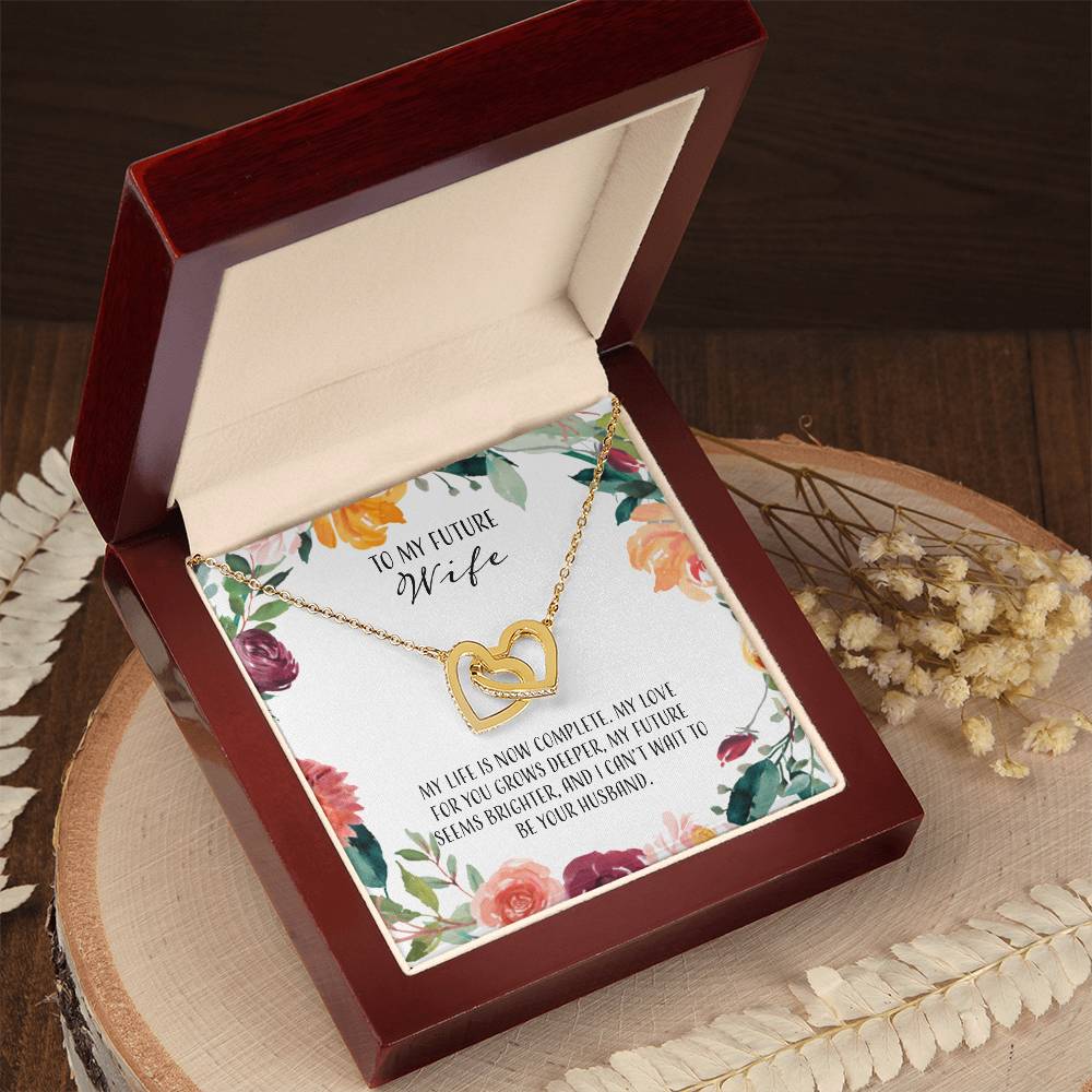 To My Future Wife My Life Is Now Complete Interlocking Hearts Necklace