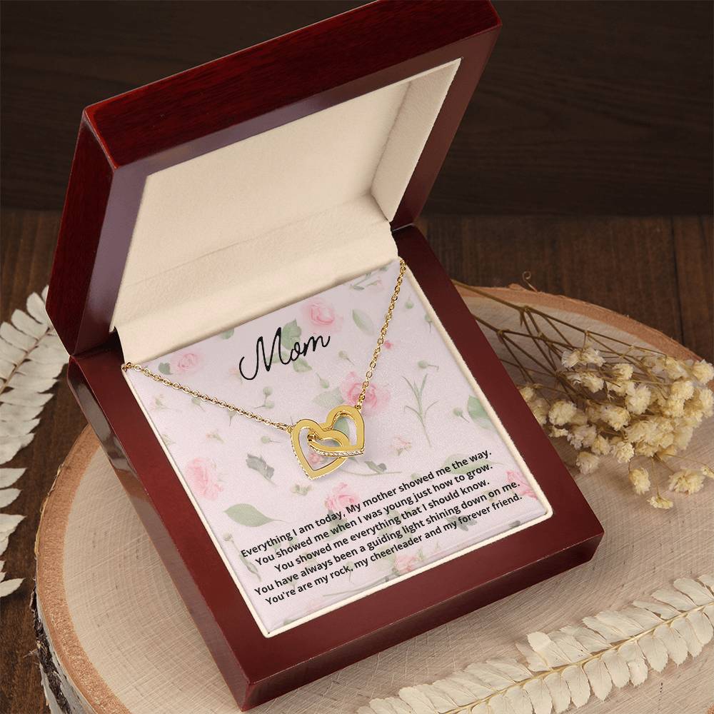 Everything I Am Today My Mother Showed Me The Way Interlocking Hearts Necklace