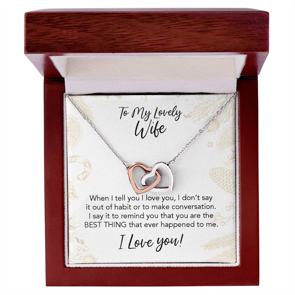 To My Wife You Are The Best Thing That Ever Happened To Me Our Hearts Are Forever Locked As One Intertwined Hearts Necklace Interlocking Hearts Necklace