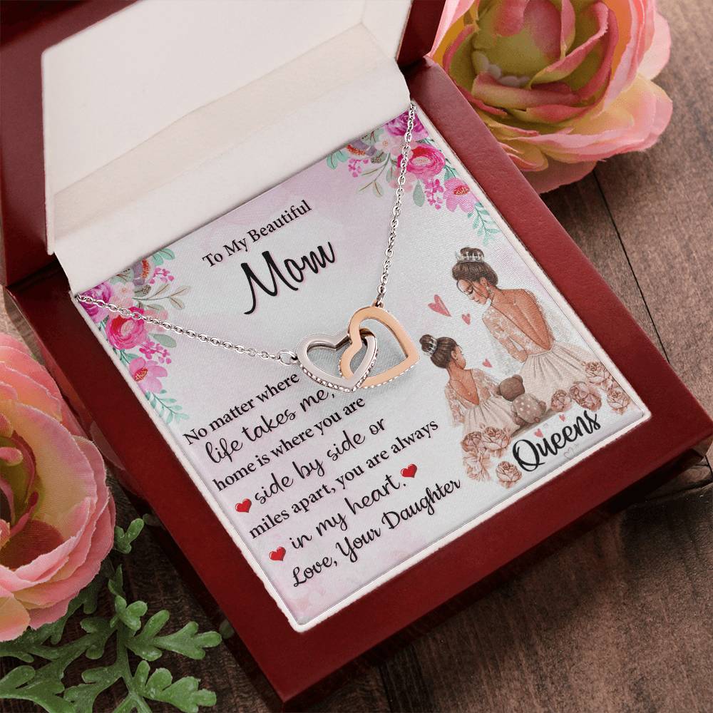 To My Beautiful Mom Side By Side Or Miles Apart You Are Always In My Heart Interlocking Hearts Necklace
