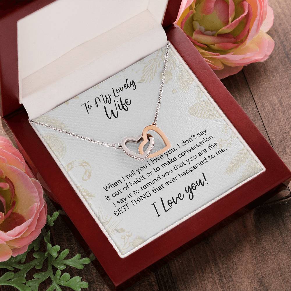 To My Wife You Are The Best Thing That Ever Happened To Me Our Hearts Are Forever Locked As One Intertwined Hearts Necklace Interlocking Hearts Necklace