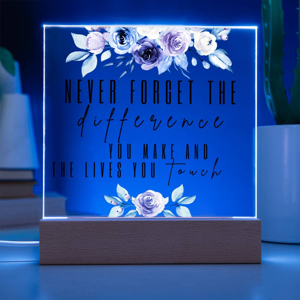 Never Forget The Difference - Retirement - Acrylic Square Plaque