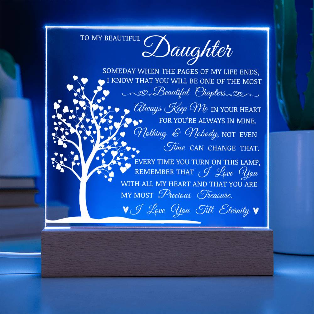 To My Beautiful Daughter - I Will Love You Till Eternity - Acrylic Square Plaque