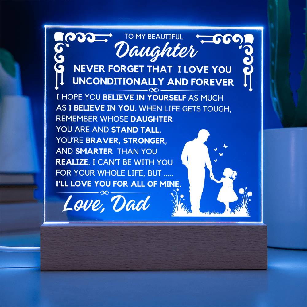 To My Daughter - Unconditionally And Forever - Acrylic Square Plaque