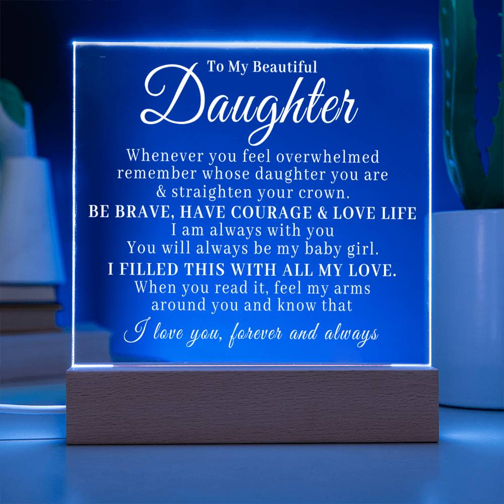 To My Beautiful Daughter - Always Be With You - Acrylic Square Plaque
