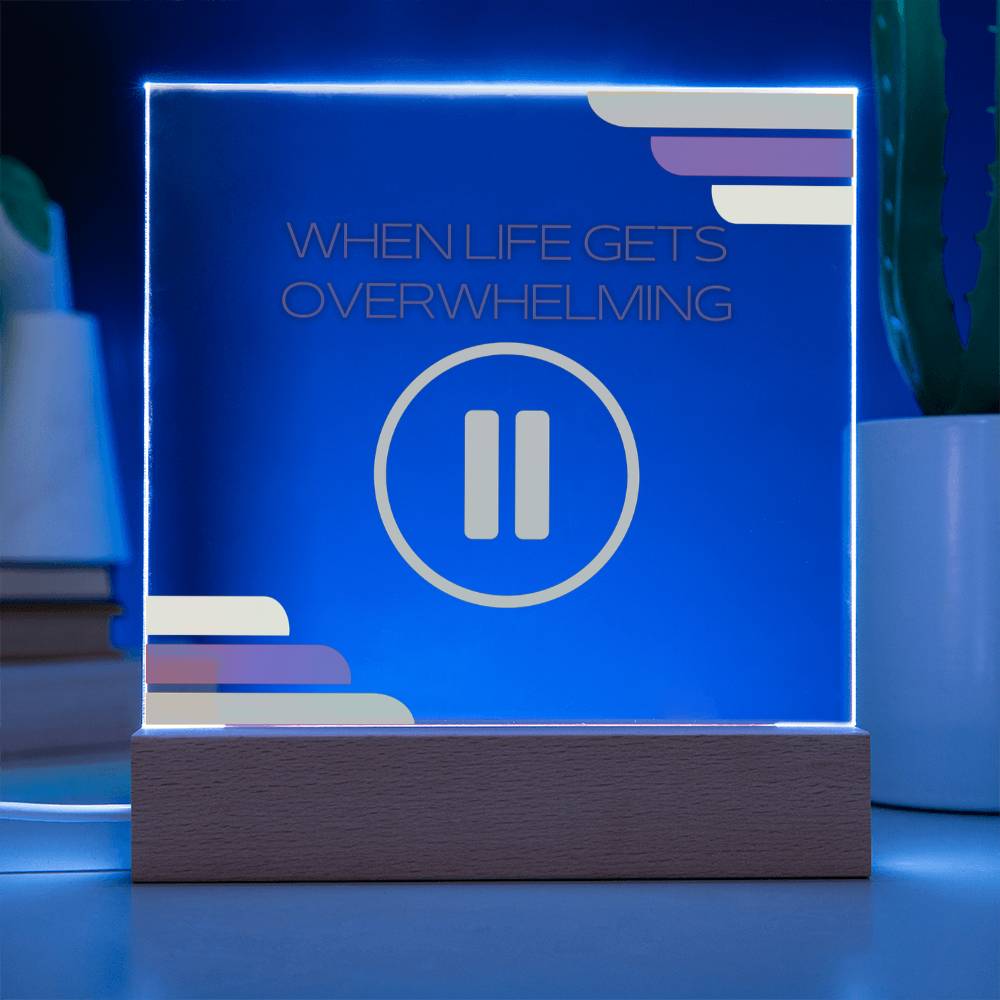 Pause, Mental Health Awareness - Acrylic Square Plaque