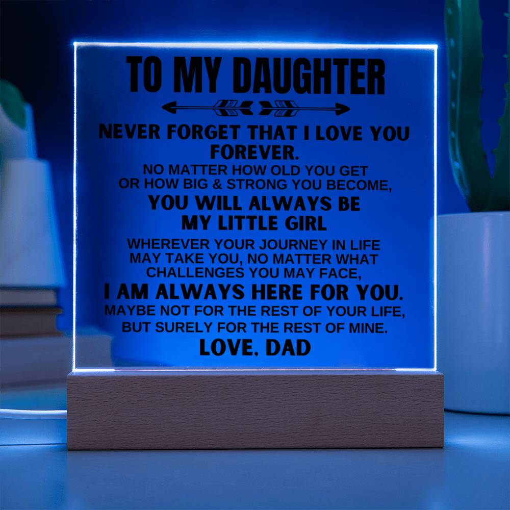 To My Daughter - Always Be My Little Girl - Acrylic Square Plaque
