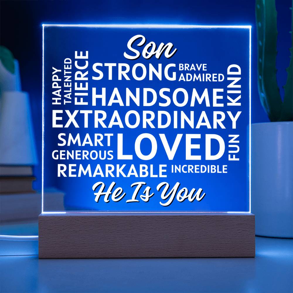 Son... He Is - You Positive Affirmations - Acrylic Square Plaque