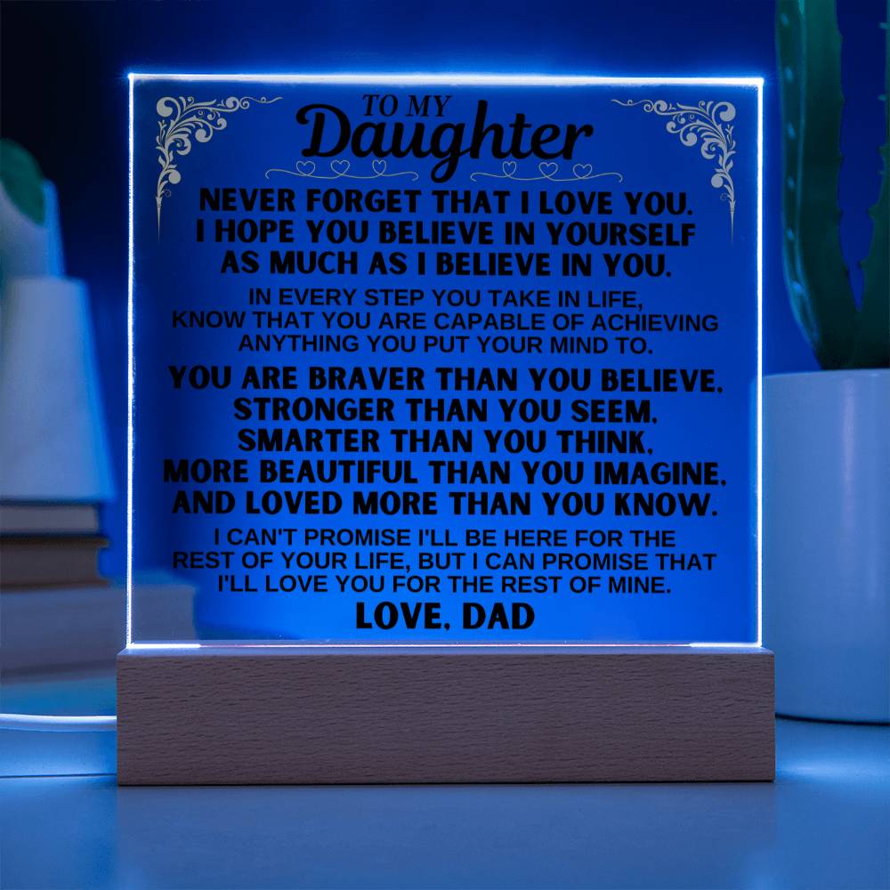 To My Daughter - Love You For The Rest Of Mine - Acrylic Square Plaque