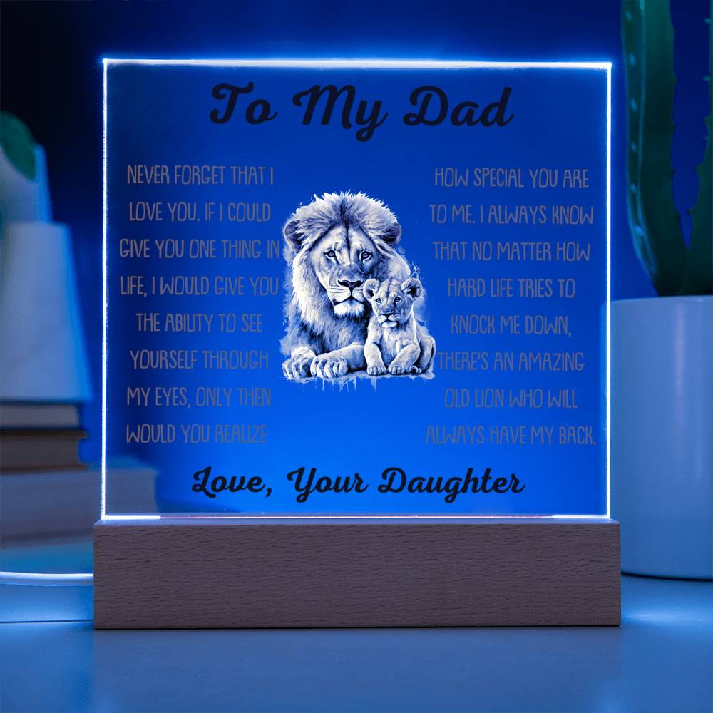 Beautiful Gift For Dad From Daughter -Always Have My Back -  Acrylic Square Plaque