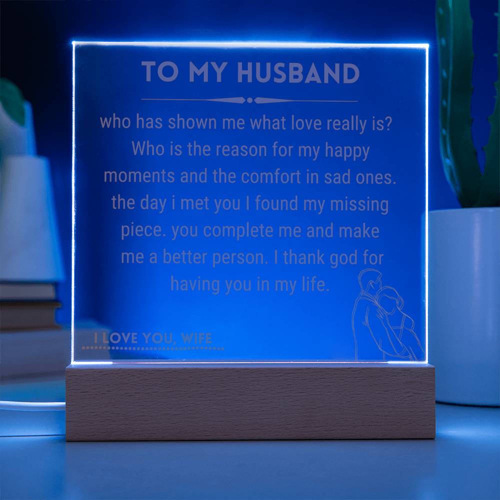 Gift for Husband - Who Has Shown Me What Love Really Is - Square Acrylic Plaque