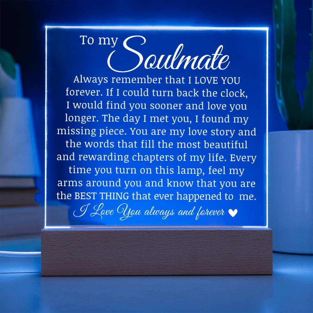 To My Soulmate - You Are The Best Thing That Ever Happened To Me - Acrylic Square Plaque
