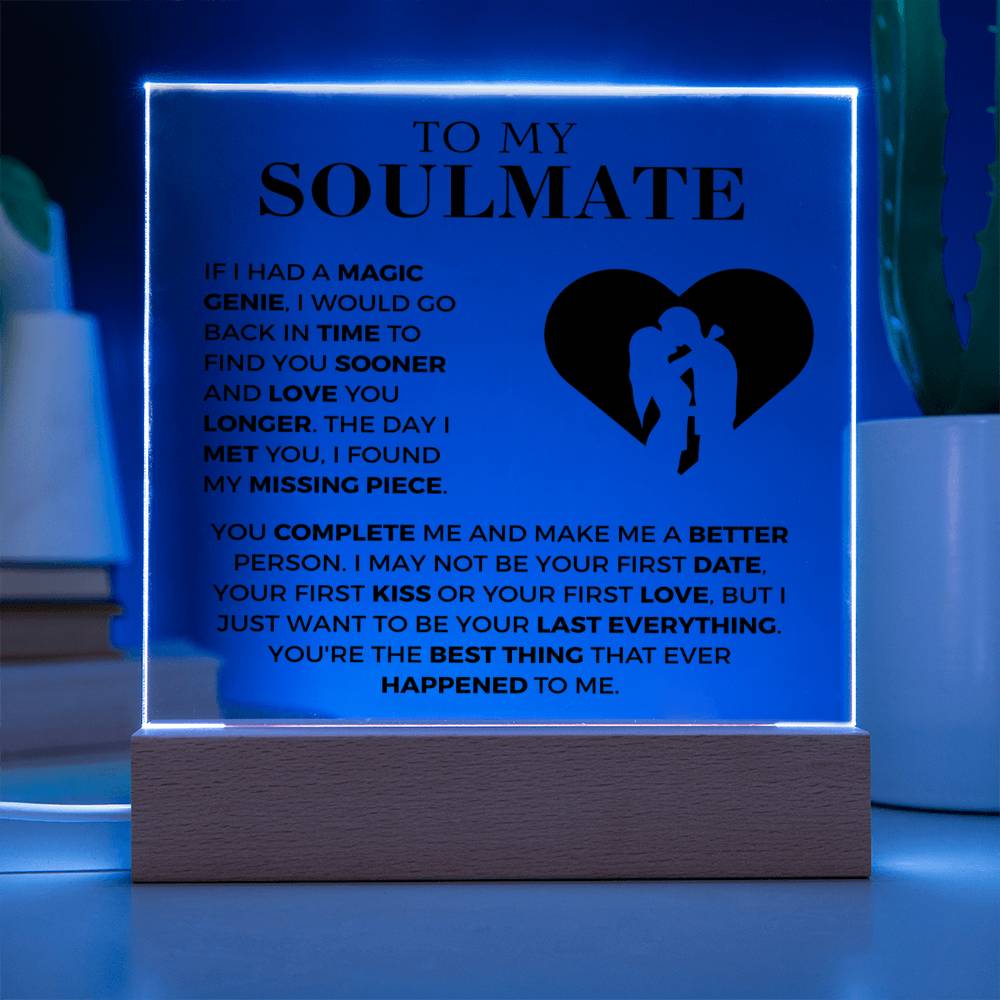 To My Soulmate - Your First Kiss Or Your First Love - Acrylic Square Plaque