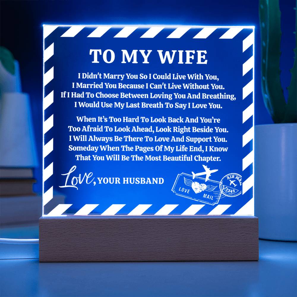 Love Letter Keepsake To My Wife From Husband - Look Right Beside You - Acrylic Square Plaque