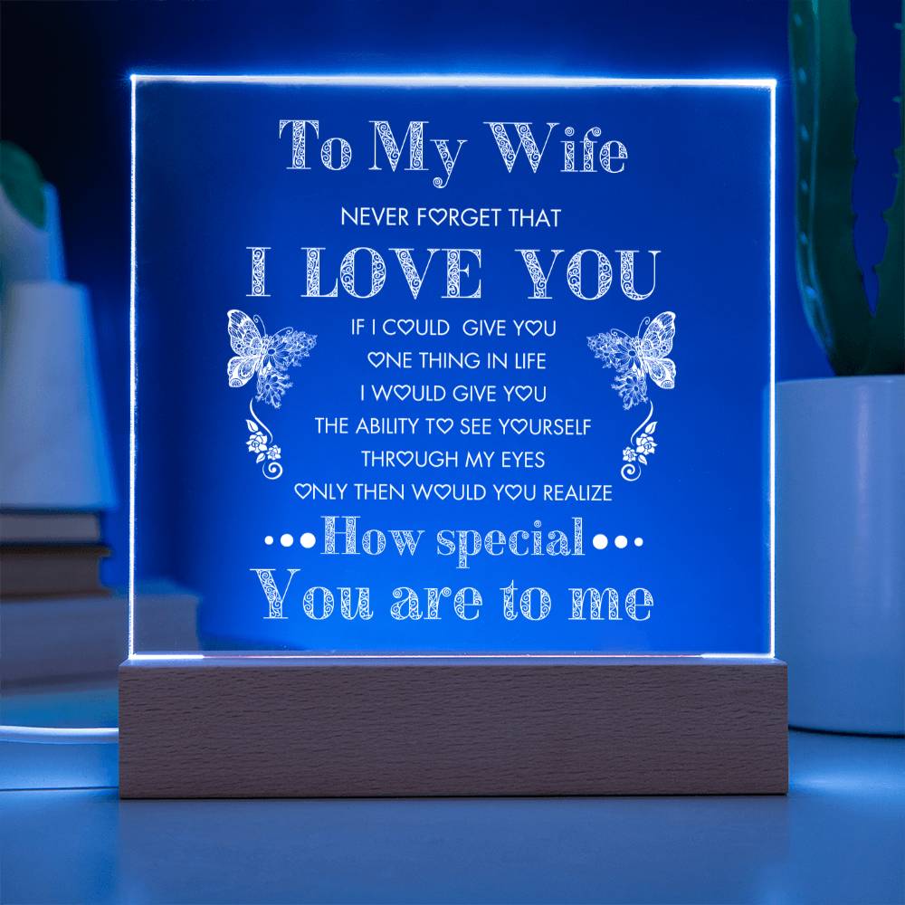 To My Beautiful Wife - Never Forget I Love You Engraved - Acrylic Square Plaque