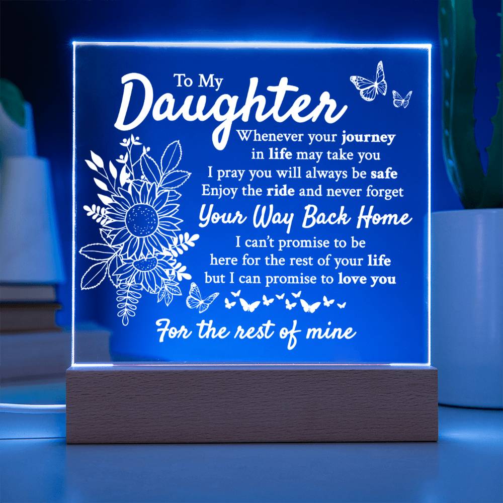 To My Daughter - Way Back Home - Acrylic Square Plaque