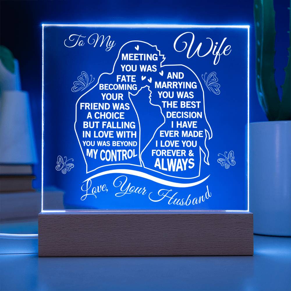 To My Wife - Beyond My Control - Acrylic Square Plaque
