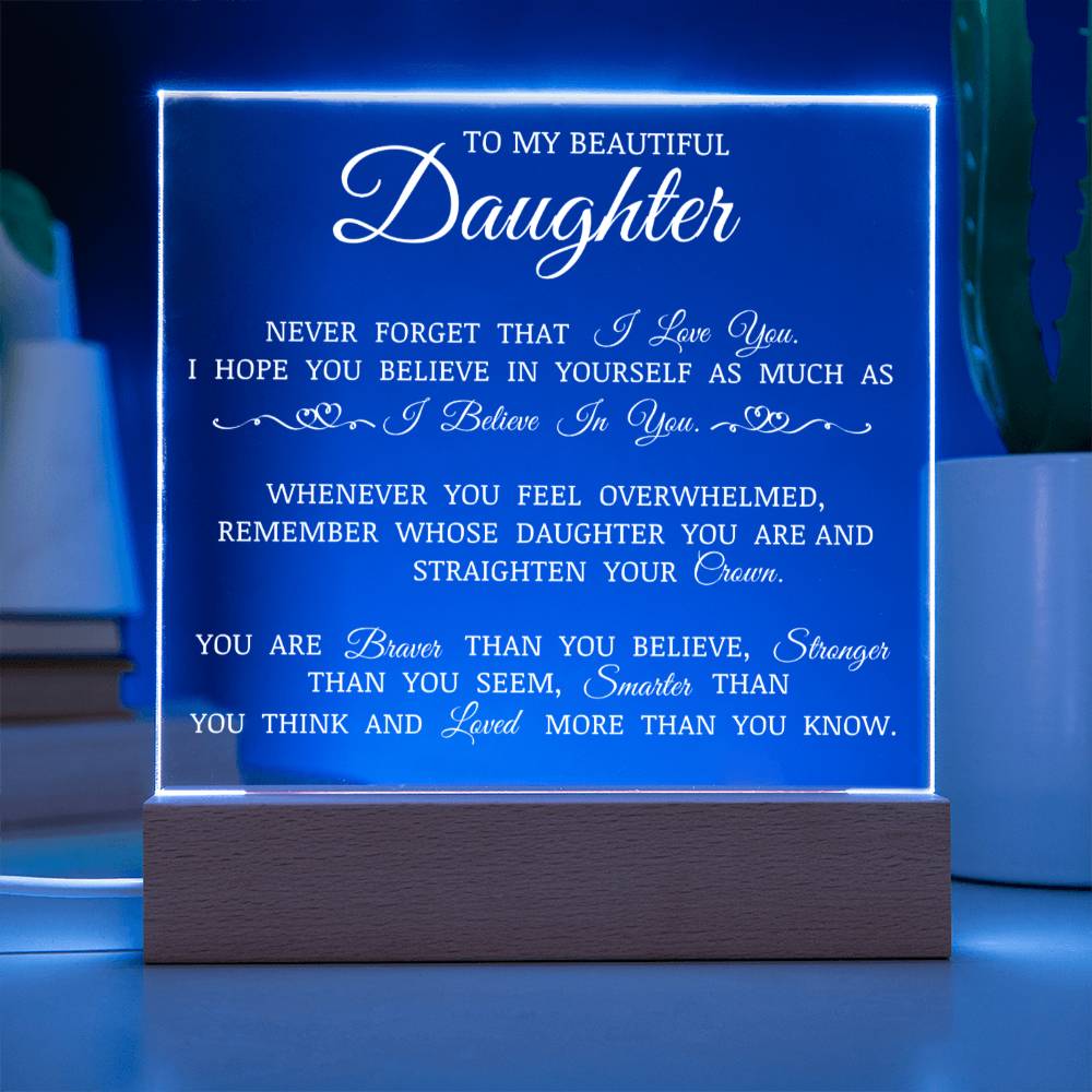 To My Beautiful Daughter - Believe In Your Self - Acrylic Square Plaque