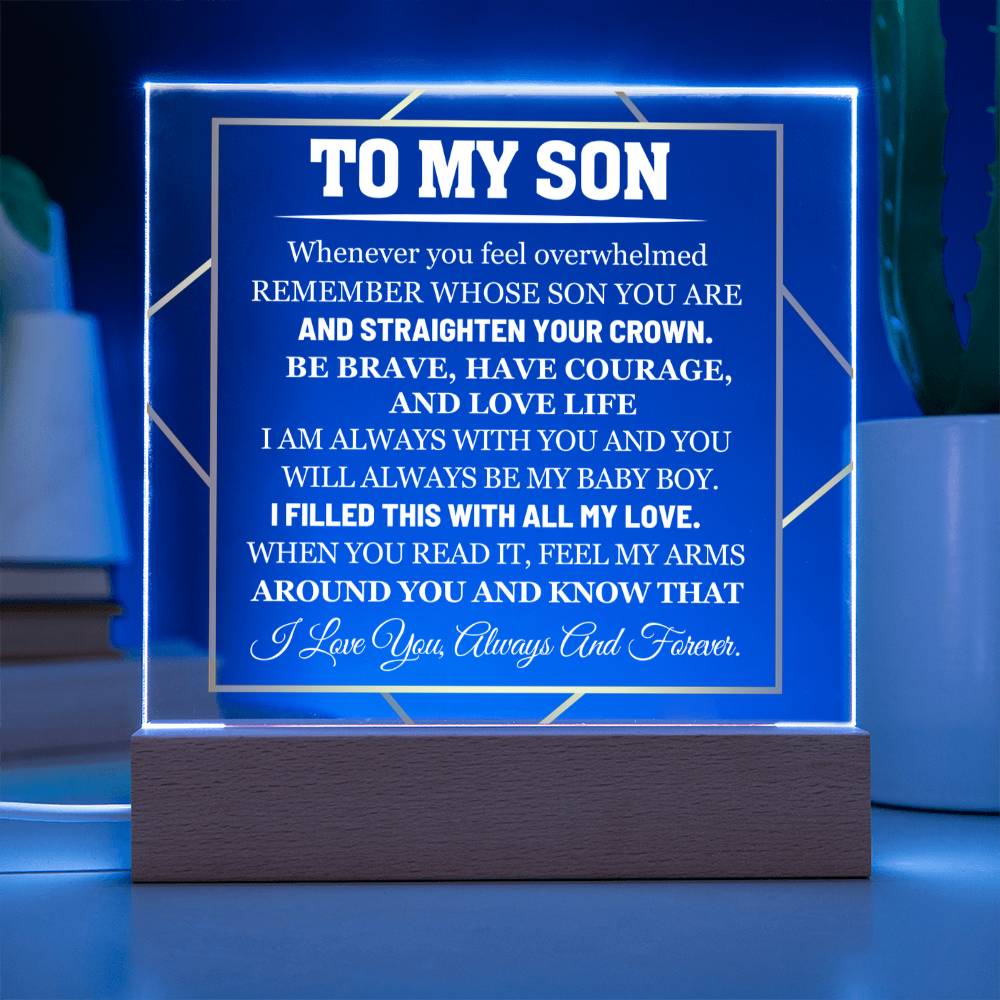 My Son, Have Courage and Love Life  - Acrylic Square Plaque