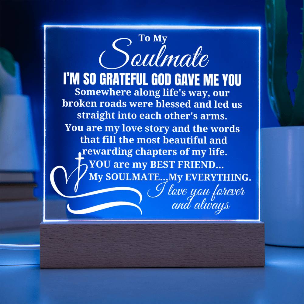 To My Soulmate - I'm So Grateful God Gave Me You - Acrylic Square Plaque