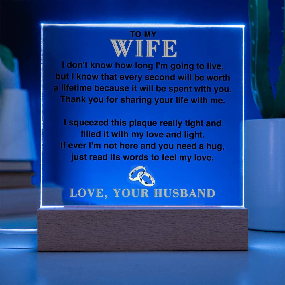 To My Wife - Thanks For Sharing Your Life With Me - Acrylic Square Plaque
