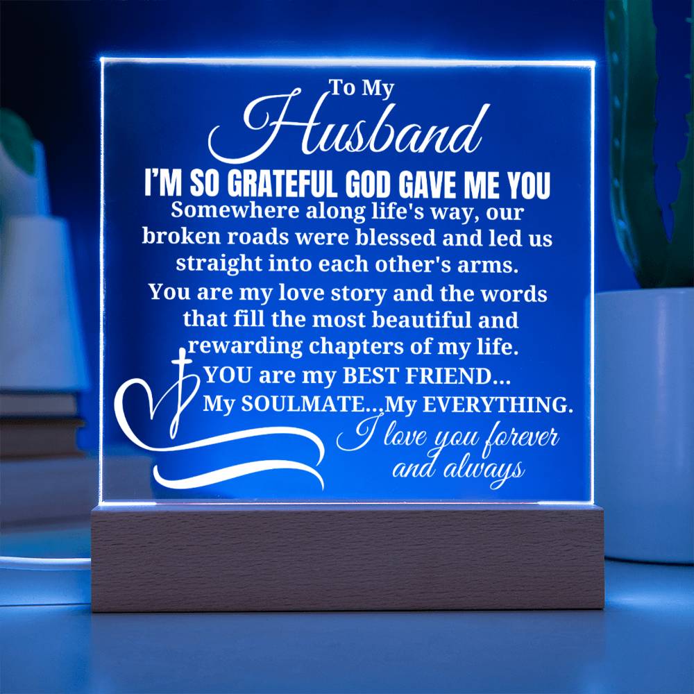 To My Husband - I'm So Grateful God Gave Me You - Acrylic Square Plaque
