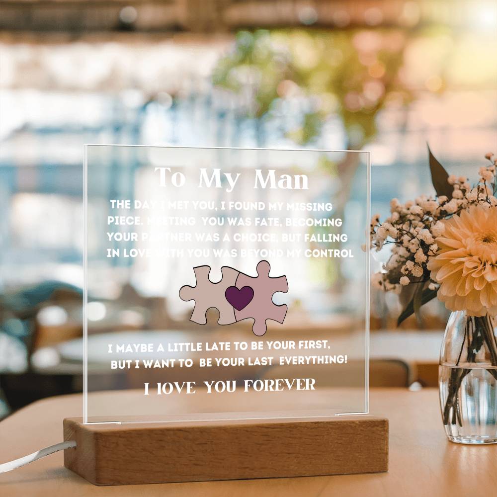Gift For My Man - I Found My Missing Piece - Acrylic Square Plaque