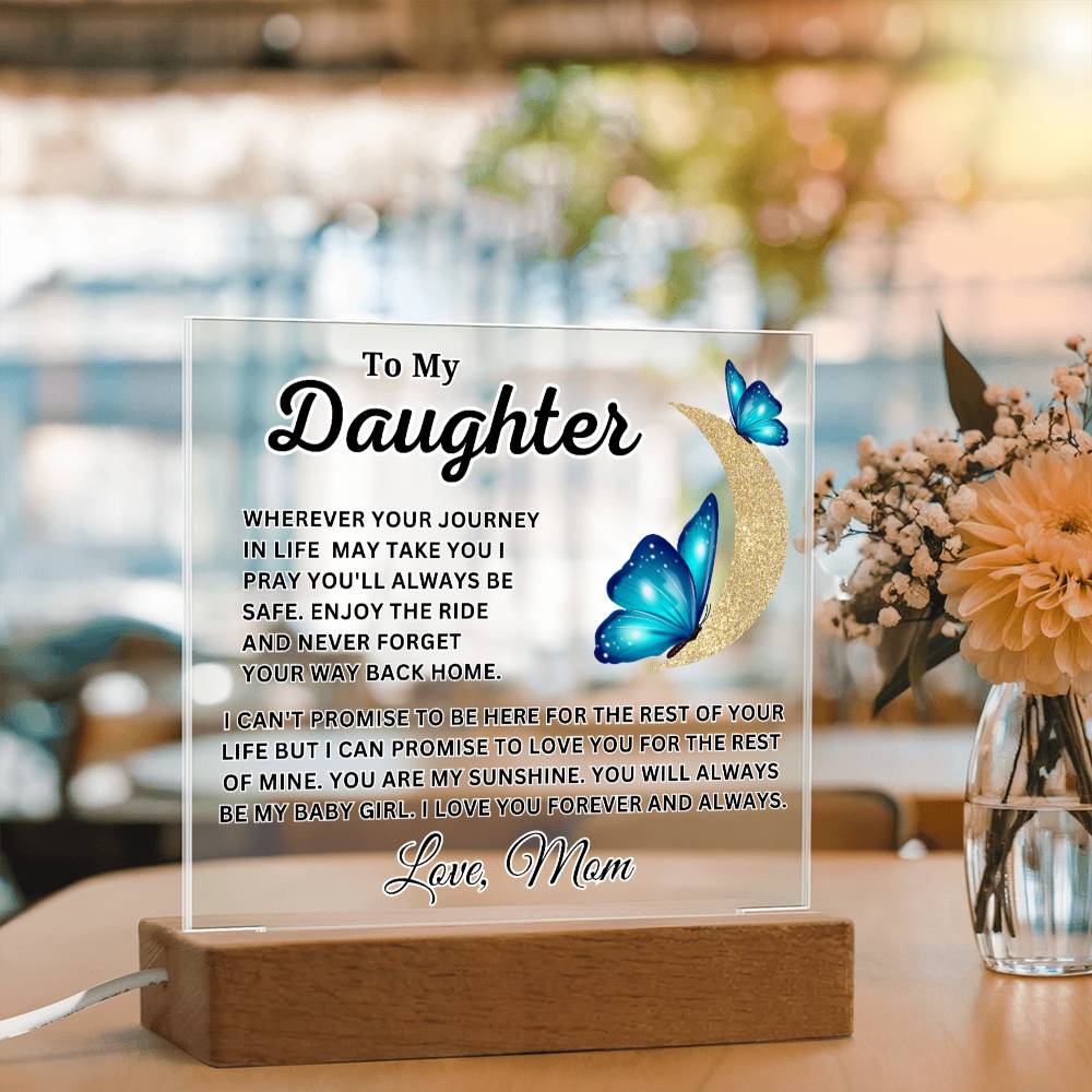 To My Daughter - Never Forget Your Way Back Home - Forever And Always - Acrylic Square Plaque