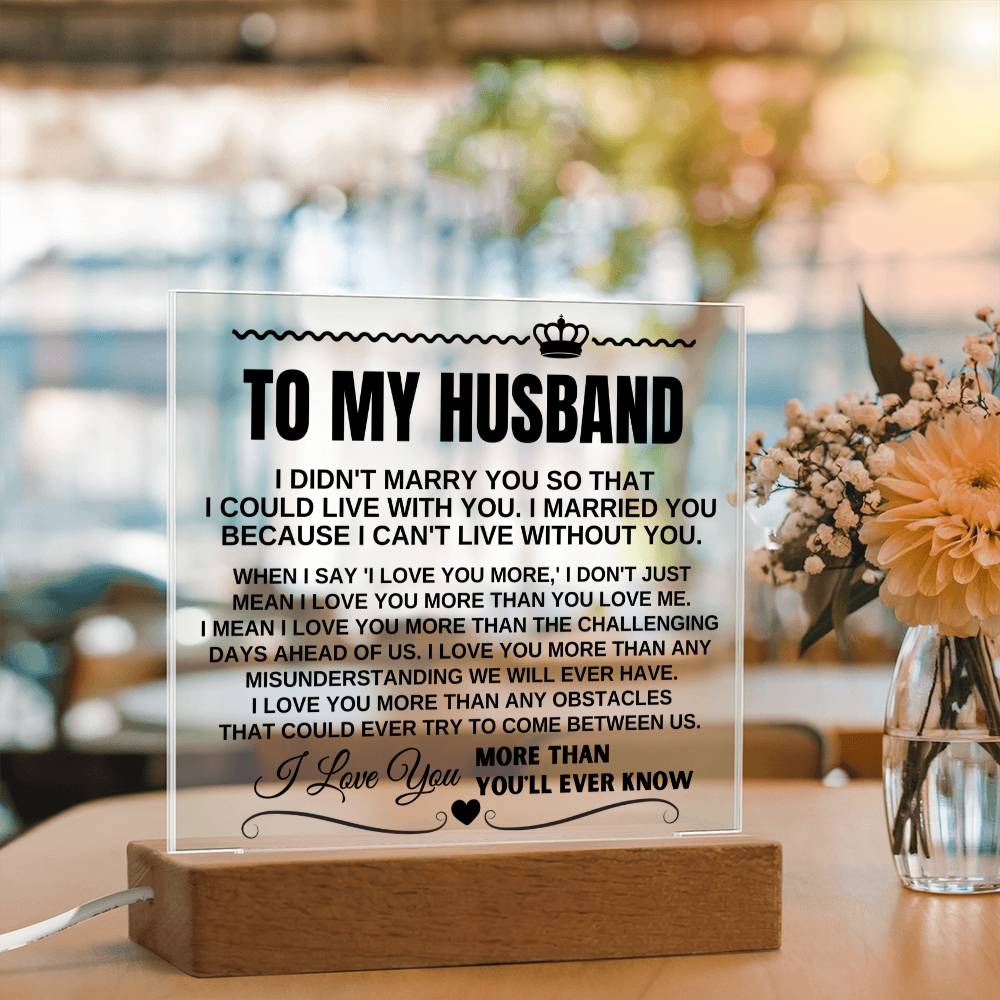 To My Husband - I Love You More Than You'll Ever Know - Acrylic Square Plaque