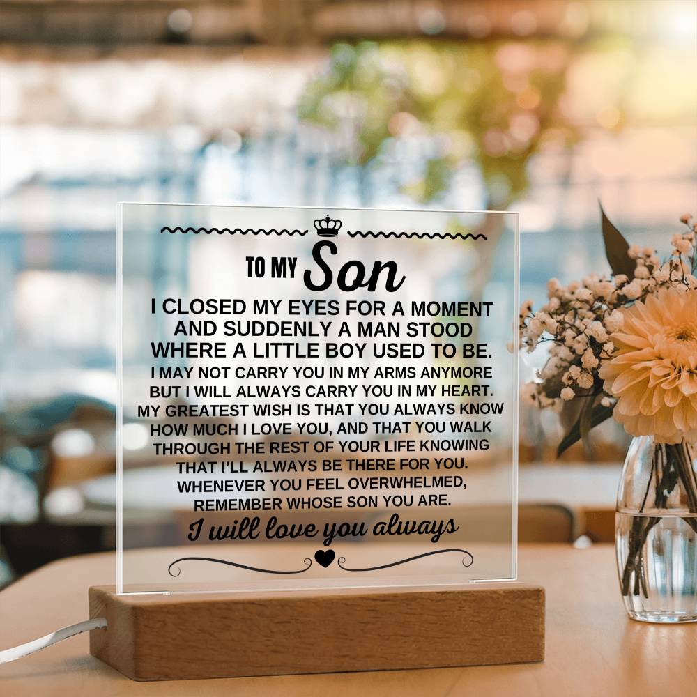 To My Son - I Will Always Carry You In My Heart - Acrylic Square Plaque