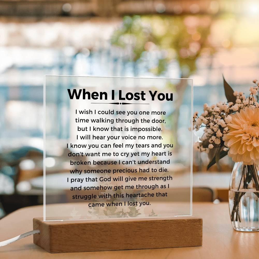 When I Lost You - Acrylic Square Plaque