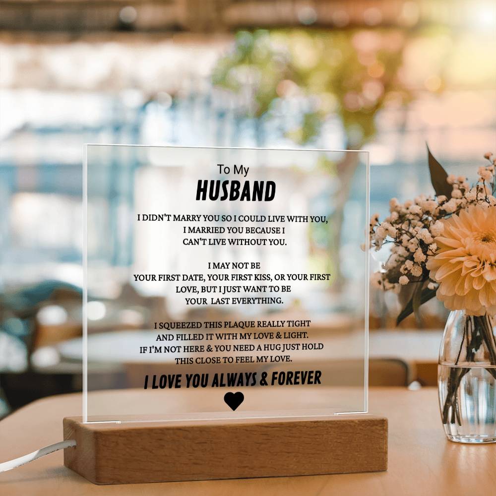 Gift To My Husband - I Didn't Marry Because - Acrylic Square Plaque