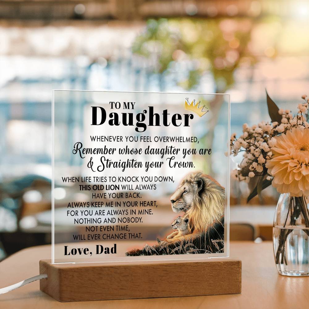 Gift for Daughter from Dad - Old Lion - Whenever You Feel Overwhelmed - Acrylic Square Plaque