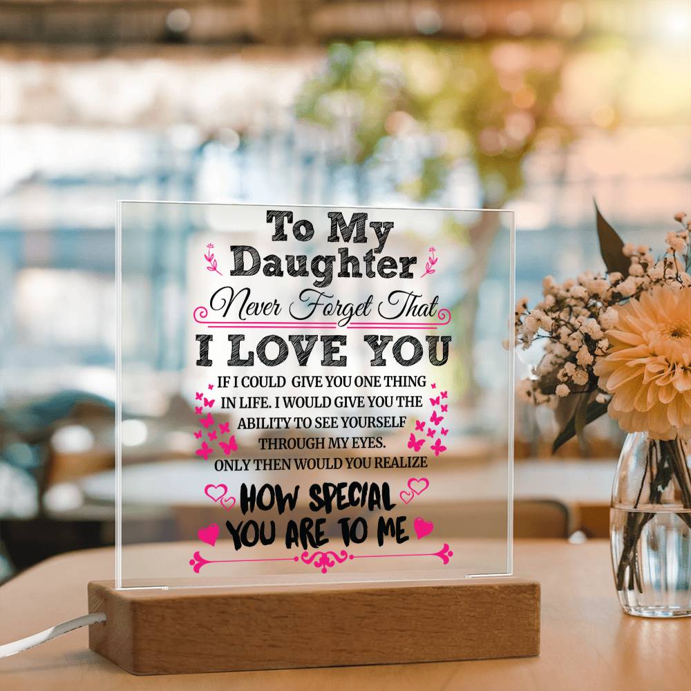 Daughter - Never Forget - Square Acrylic Plaque