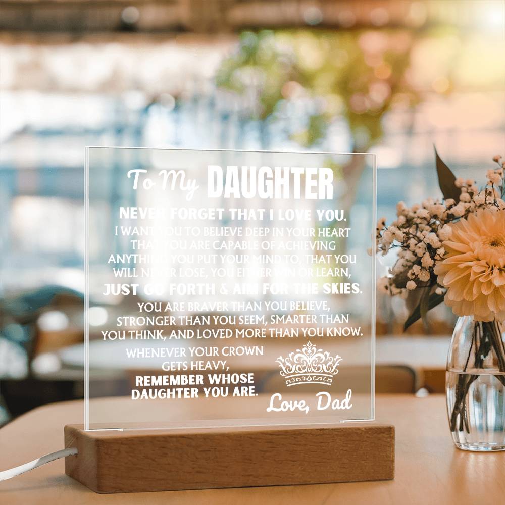 To My Daughter -Never Forget That I Love You- - Acrylic Square Plaque