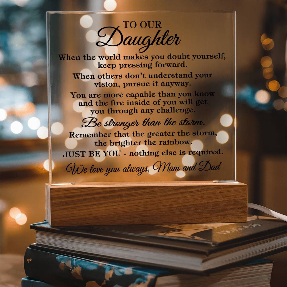 To Daughter - Be Stronger Than The Storm - Acrylic Square Plaque
