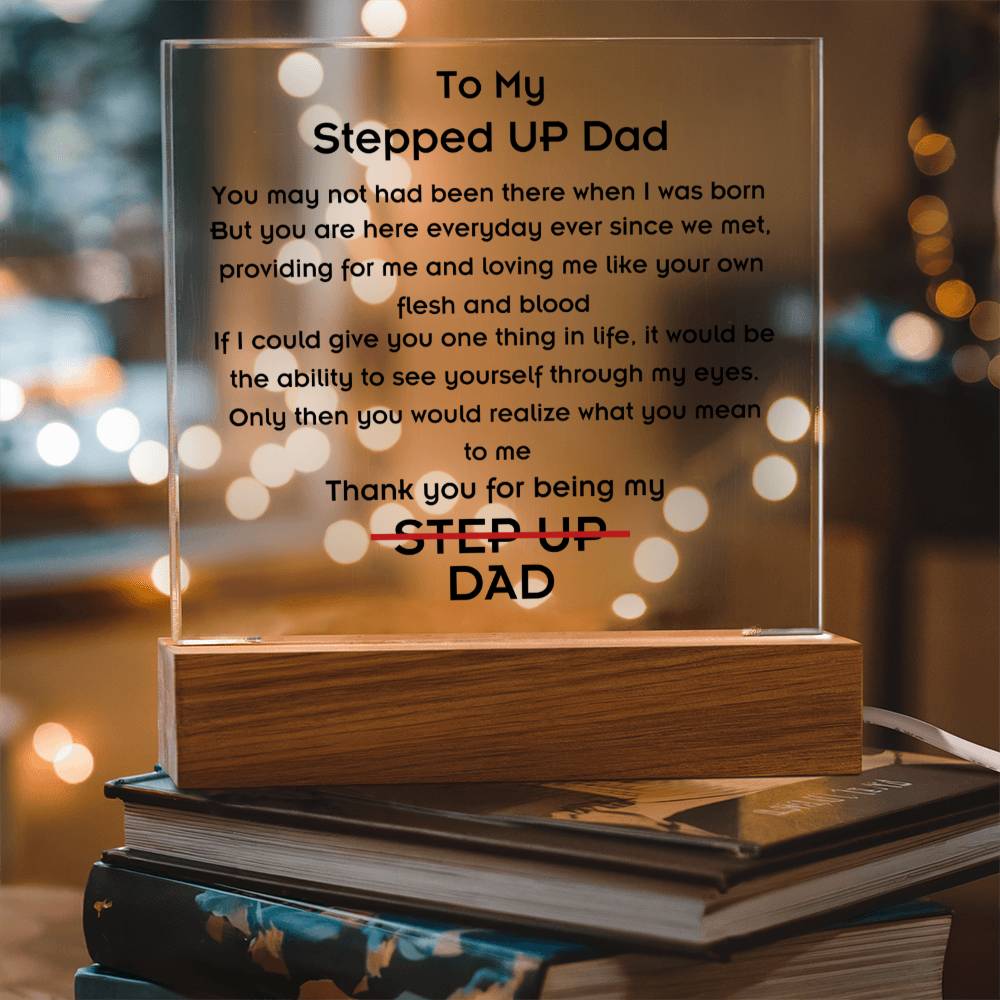 To Stepped Up Dad - See Yourself Through My Eyes  - Acrylic Square Plaque