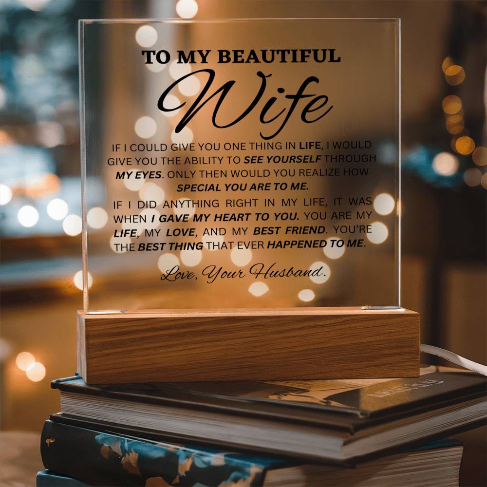 To My Wife - I Gave My Heart To You - Acrylic Square Plaque