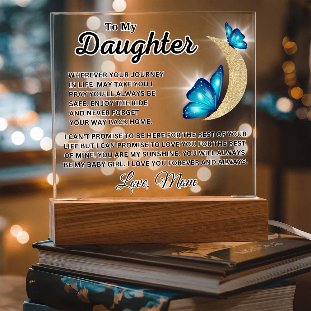 To My Daughter - Never Forget Your Way Back Home - Forever And Always - Acrylic Square Plaque