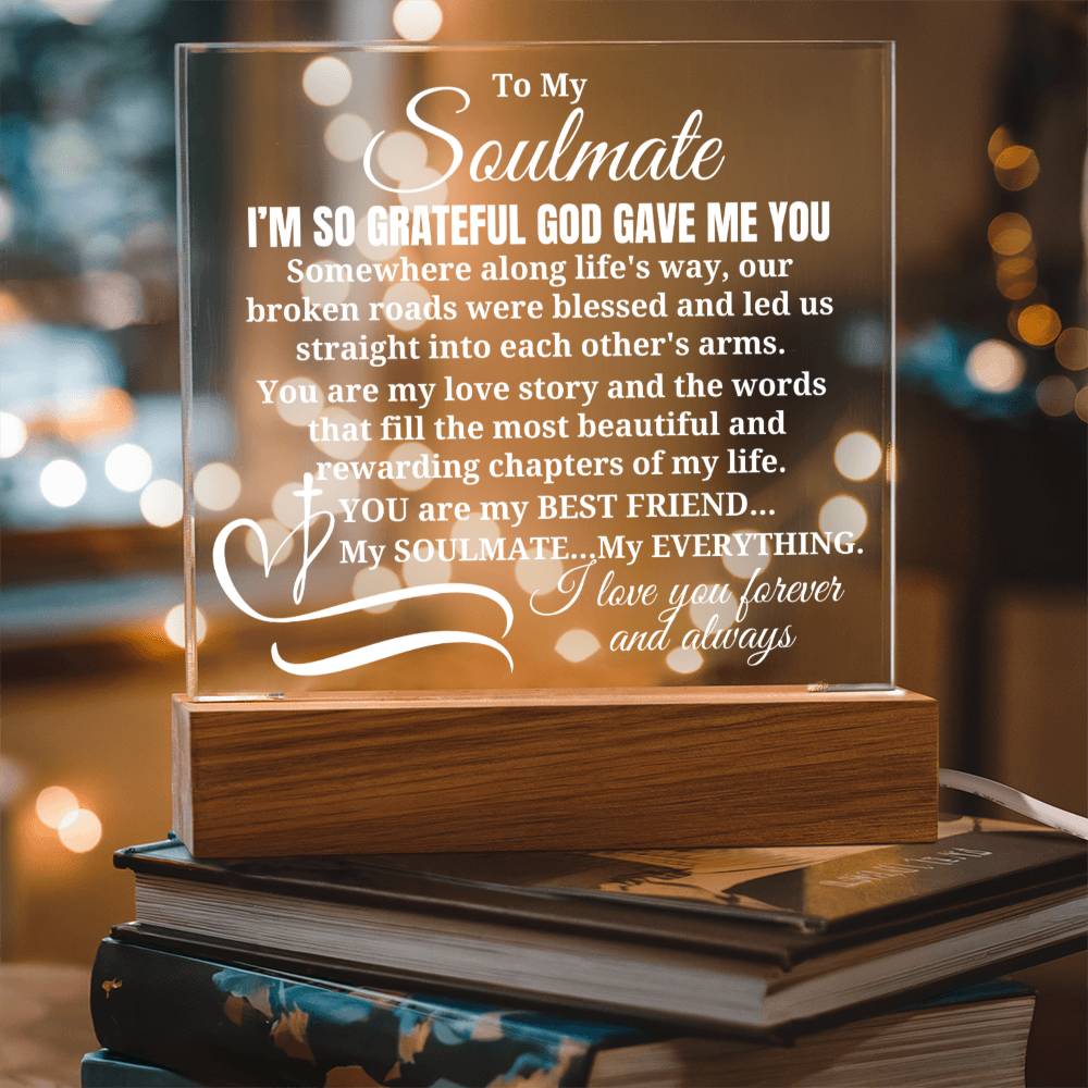 To My Soulmate - I'm So Grateful God Gave Me You - Acrylic Square Plaque