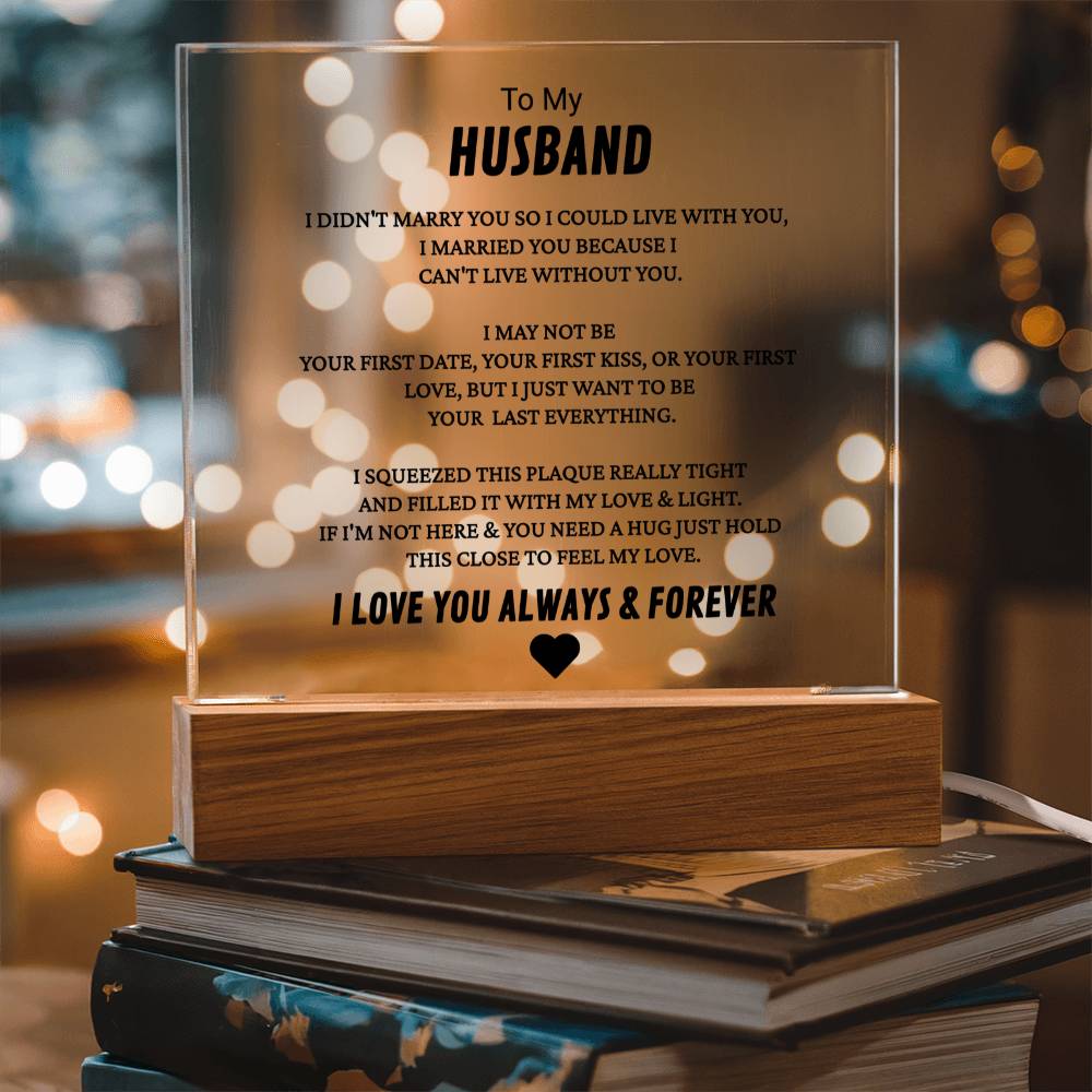 Gift To My Husband - I Didn't Marry Because - Acrylic Square Plaque