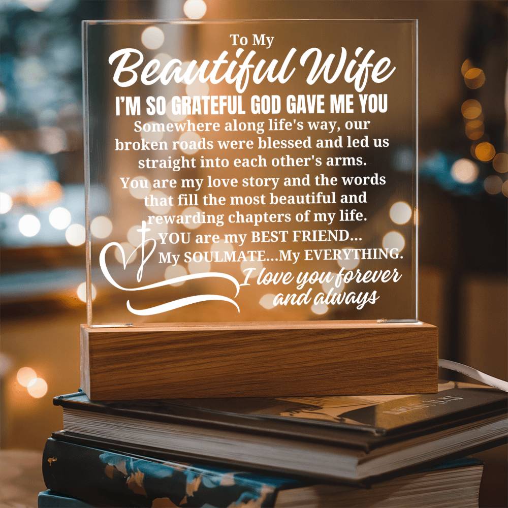 To My Beautiful Wife - I'm So Grateful God Gave Me You- Acrylic Square Plaque